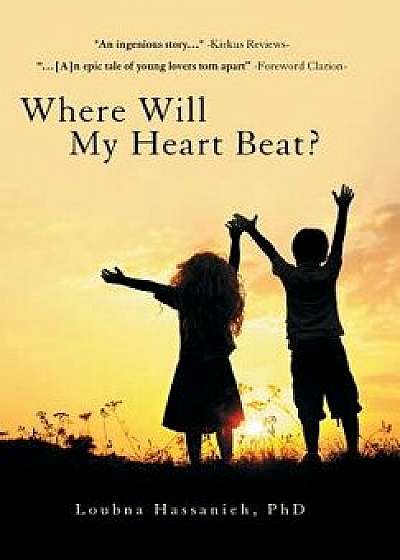 Where Will My Heart Beat?, Hardcover/Loubna Hassanieh Phd