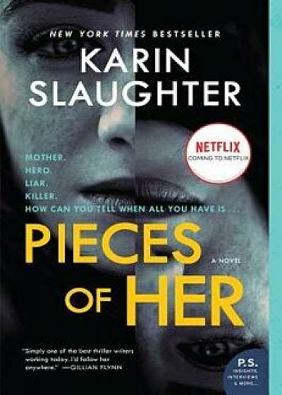 Pieces of Her, Paperback/Karin Slaughter