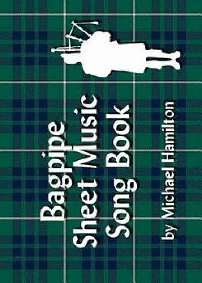 Bagpipe Sheet Music Song Book, Paperback/Michael Hamilton