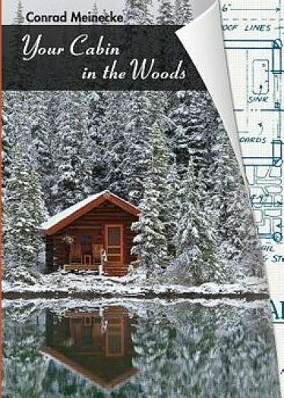 Your Cabin in the Woods/Conrad Meinecke