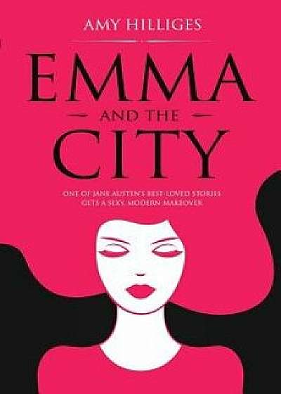 Emma and the City, Paperback/Amy Hilliges