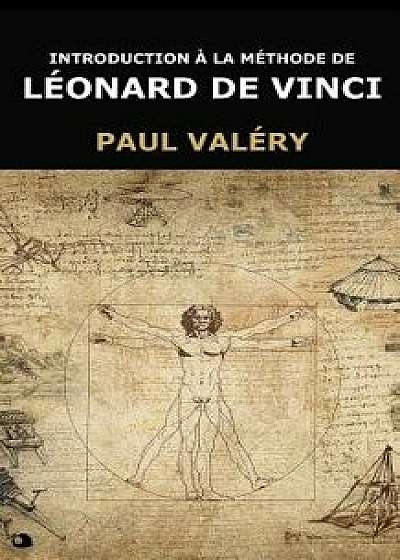 Introduction ŕ la méthode de Léonard de Vinci, Paperback/Paul Valery