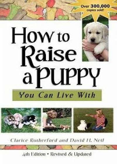 How to Raise a Puppy You Can Live with, Paperback/Clarice Rutherford