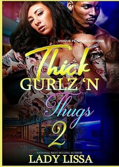 Thick Gurlz 'N Thugs 2, Paperback/Lady Lissa