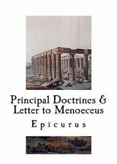 Principal Doctrines & Letter to Menoeceus, Paperback/Epicurus