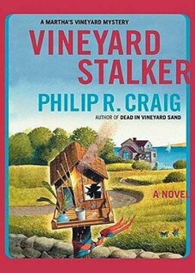 Vineyard Stalker: A Martha's Vineyard Mystery, Paperback/Philip R. Craig