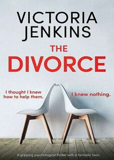 The Divorce: A gripping psychological thriller with a fantastic twist, Paperback/Victoria Jenkins
