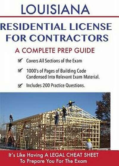 Louisiana Residential License for Contractors: A Complete Prep Guide, Paperback/Contractor Education Inc