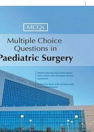 Multiple Choice Questions in Paediatric Surgery, Paperback/Dr Muhammad Khalid Syed