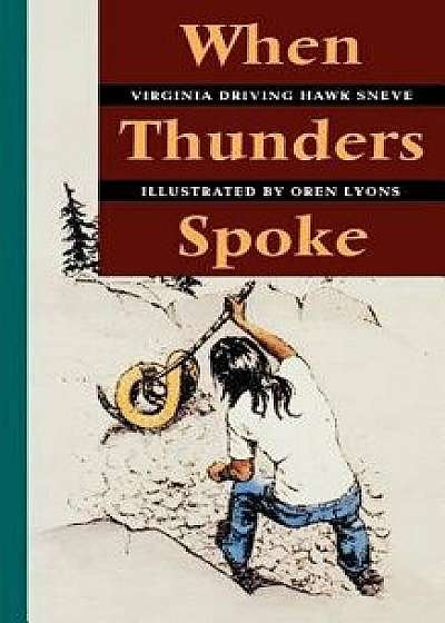When Thunders Spoke, Paperback/Virginia Driving Hawk Sneve