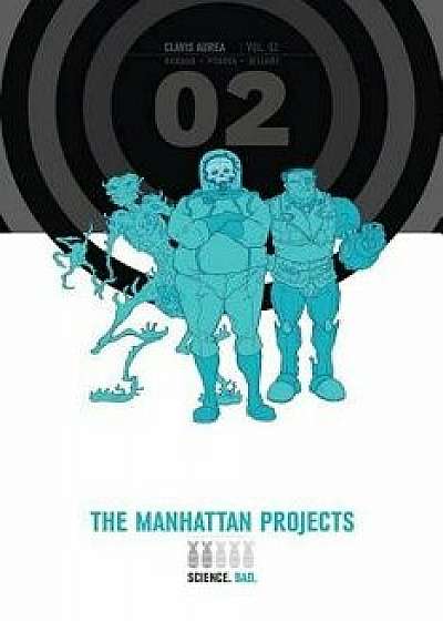 The Manhattan Projects, Book 2, Hardcover/Jonathan Hickman