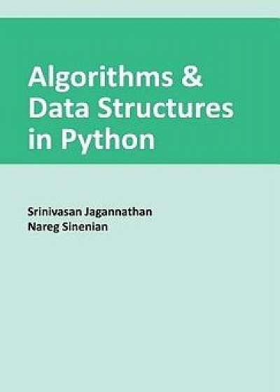 Algorithms & Data Structures in Python, Paperback/Srinivasan Jagannathan