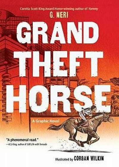 Grand Theft Horse, Paperback/G. Neri