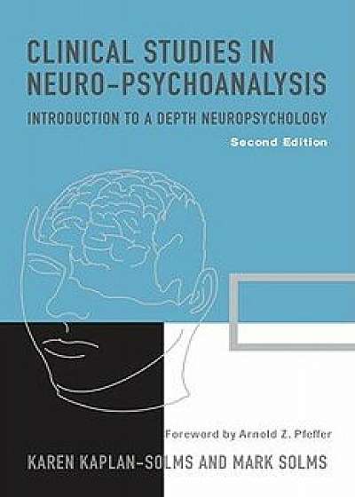 Clinical Studies in Neuro-Psychoanalysis, Paperback/Karen Kaplan-Solms