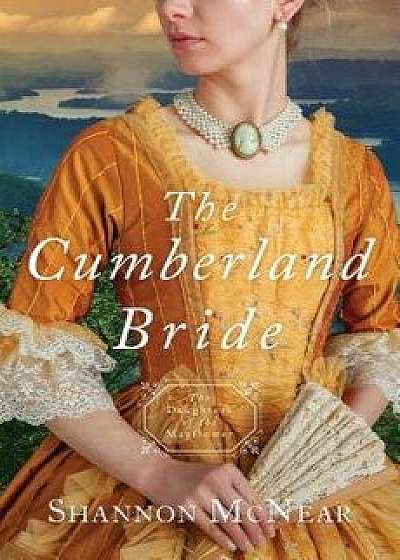 The Cumberland Bride: Daughters of the Mayflower - Book 5, Paperback/Shannon McNear