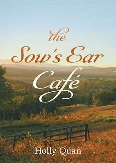 The Sow's Ear Caf', Paperback/Holly Quan