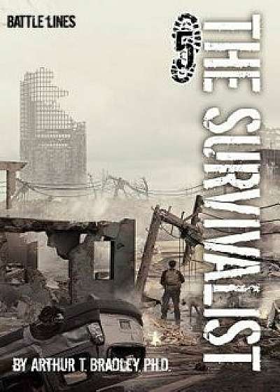 The Survivalist (Battle Lines), Paperback/Dr Arthur T. Bradley