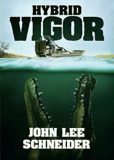 Hybrid Vigor, Paperback/John Lee Schneider