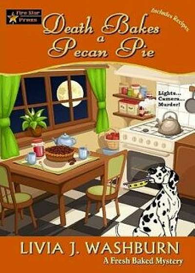 Death Bakes a Pecan Pie, Paperback/Livia J. Washburn