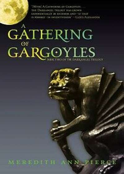 A Gathering of Gargoyles/Meredith Ann Pierce