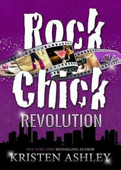 Rock Chick Revolution, Paperback/Kristen Ashley