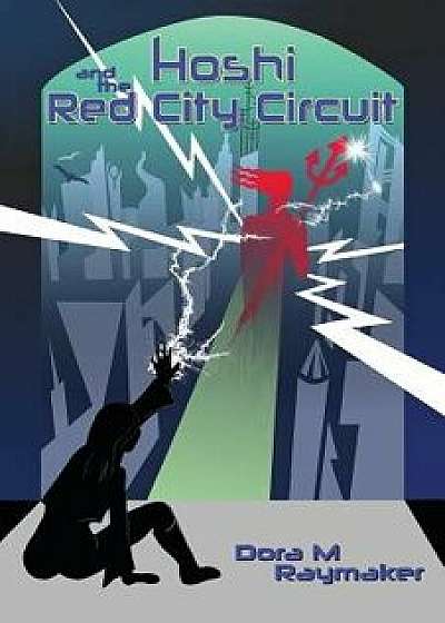 Hoshi and the Red City Circuit, Paperback/Dora M. Raymaker