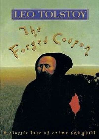 Coperta cărții Forged Coupon, Paperback/Leo Tolstoy de Leo Tolstoy
