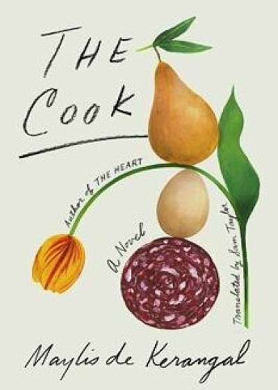 The Cook, Hardcover/Maylis De Kerangal