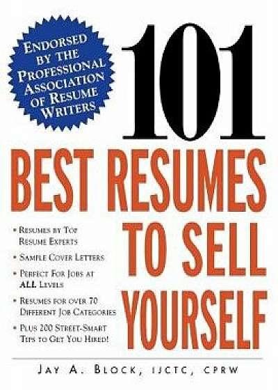101 Best Resumes to Sell Yourself, Paperback/Jay A. Block