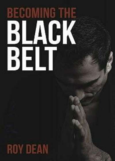 Becoming the Black Belt: One Man's Journey in Brazilian Jiu Jitsu, Paperback/Nic Gregoriades