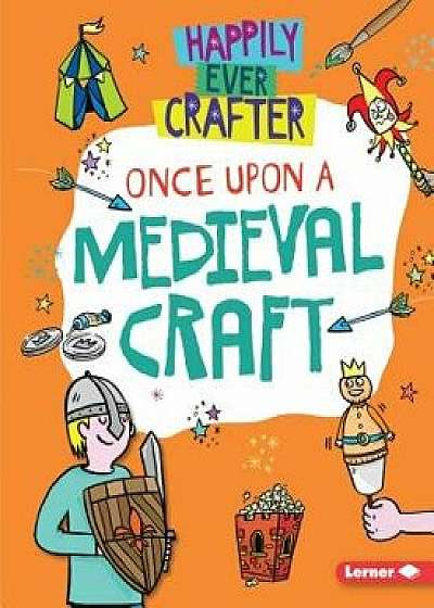Once Upon a Medieval Craft/Annalees Lim
