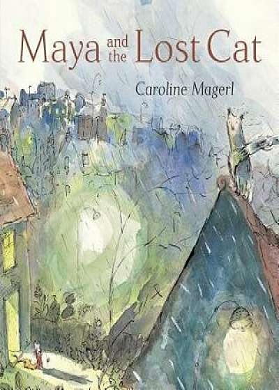 Maya and the Lost Cat, Hardcover/Caroline Magerl