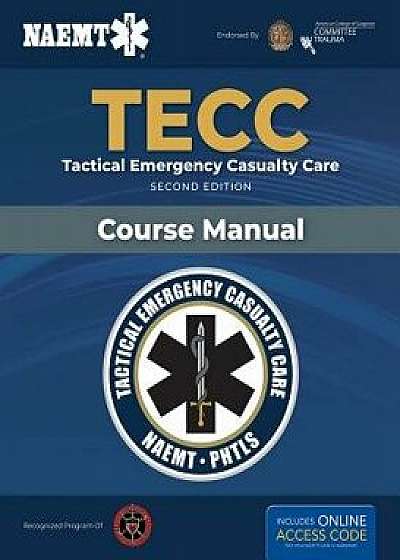 Tecc: Tactical Emergency Casualty Care, Paperback/National Association of Emergency Medica