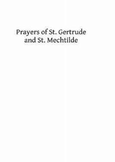 Prayers of St. Gertrude and St. Mechtilde, Paperback/St Gertrude