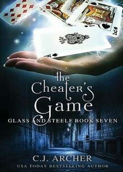 The Cheater's Game, Paperback/C. J. Archer