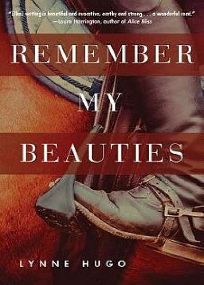 Remember My Beauties, Paperback/Lynne Hugo