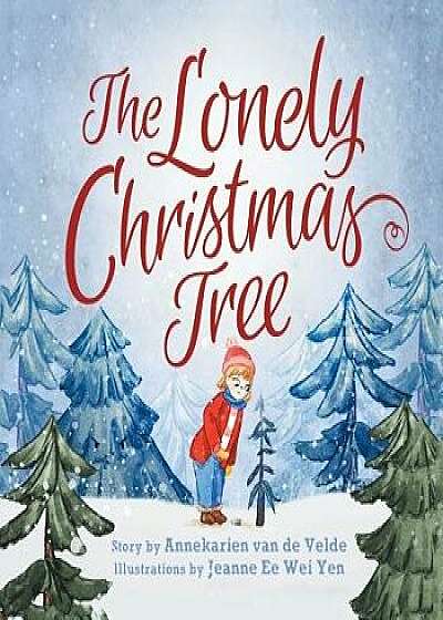 The Lonely Christmas Tree, Paperback/Annekarien Van de Velde