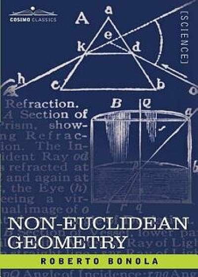 Non-Euclidean Geometry, Paperback/Roberto Bonola