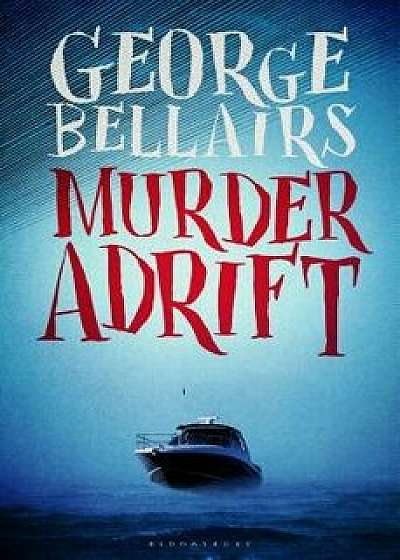 Murder Adrift, Paperback/George Bellairs