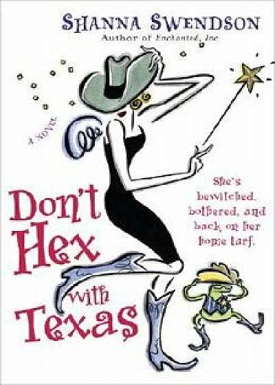 Don't Hex with Texas: Enchanted Inc., Book 4, Paperback/Shanna Swendson