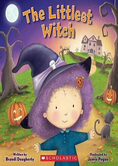 The Littlest Witch (a Littlest Book), Paperback/Brandi Dougherty