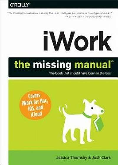 Iwork: The Missing Manual, Paperback/Jessica Thornsby