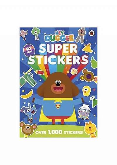 Hey Duggee: Super Stickers : Super Stickers