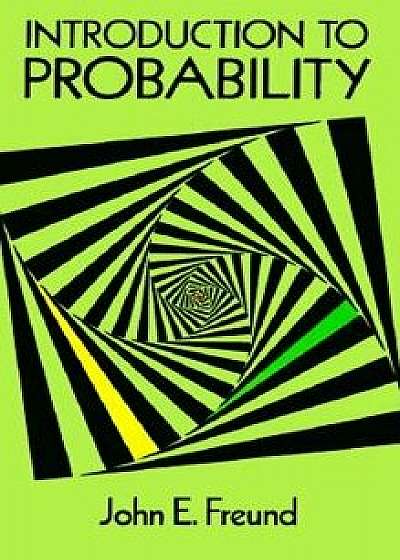 Introduction to Probability, Paperback/John E. Freund