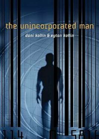 Unincorporated Man, Paperback/Dani Kollin
