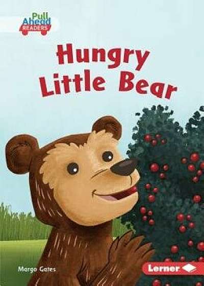 Hungry Little Bear, Paperback/Margo Gates
