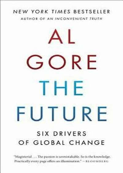 The Future: Six Drivers of Global Change, Paperback/Al Gore