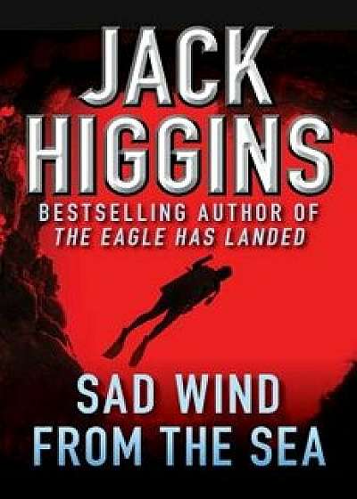 Sad Wind from the Sea, Paperback/Jack Higgins