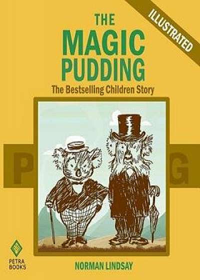 The Magic Pudding: The Bestselling Children Story (Illustrated), Paperback/Norman Lindsay