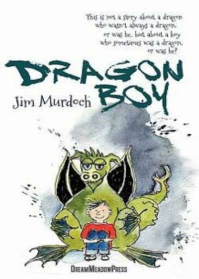 Dragon Boy, Paperback/Jim Murdoch